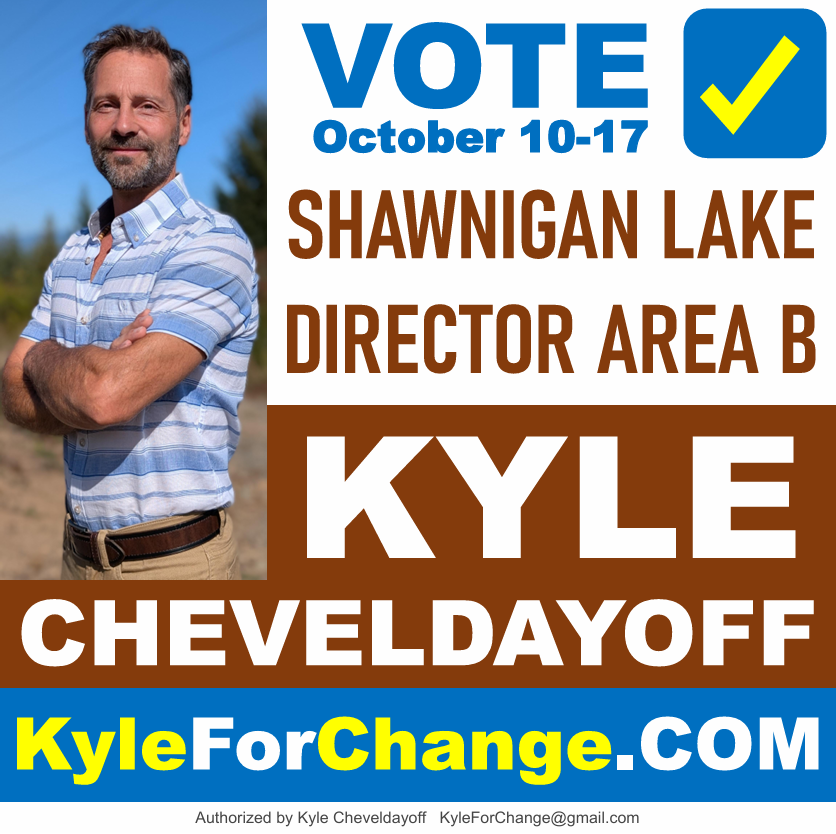 Kyle Cheveldayoff yard sign — Vote October 10-17, Shawnigan Lake Director Area B